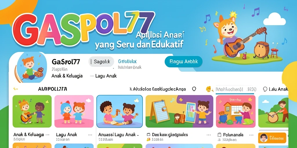 Antarmuka aplikasi GASPOL77 menampilkan berbagai lagu anak yang menyenangkan.
